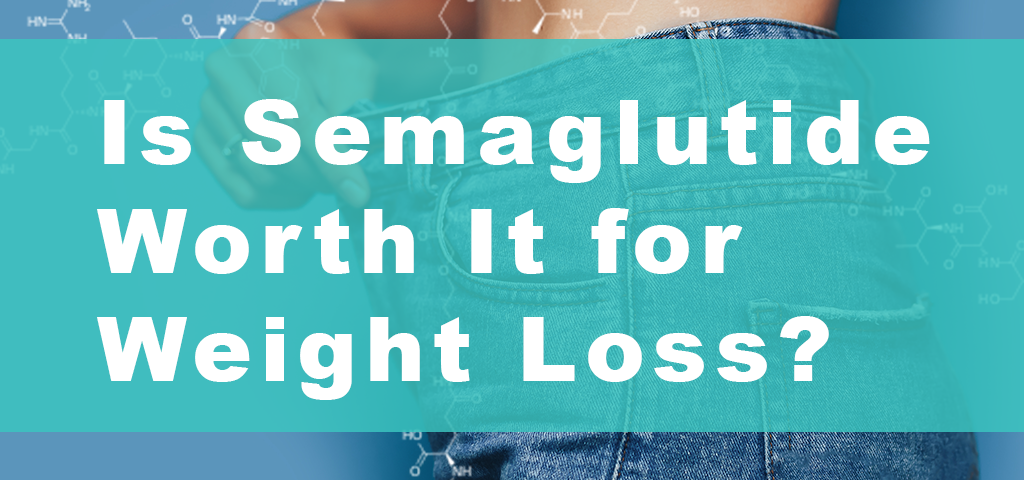 Is Semaglutide Worth It for Weight Loss, image of a skinny stomach and the title of the blog post.